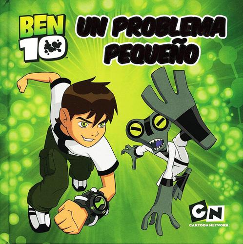 BEN 10 UN PROBLEMA PEQUEÑO