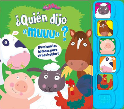 ¿QUIEN DIJO MUUU? (LIBRO CON SONIDO)