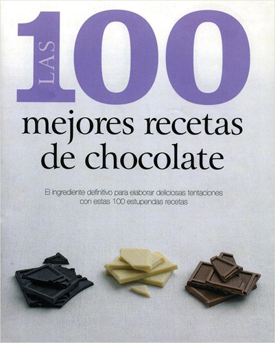 LAS 100 MEJORES RECETAS DE CHOCOLATE