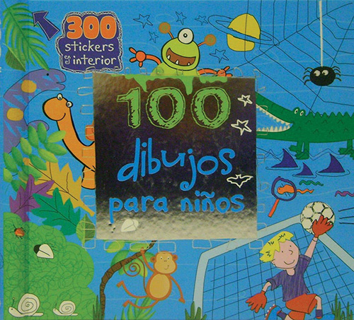 100 DIBUJOS PARA NIÑOS (INCLUYE 300 STICKERS)