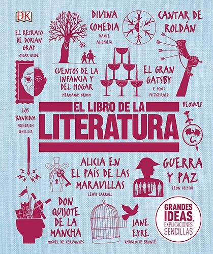 EL LIBRO DE LA LITERATURA: GRANDES IDEAS, EXPLICACIONES SENCILLAS