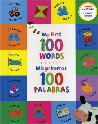 MY FIRST 100 WORDS - MIS PRIMERAS 100 PALABRAS