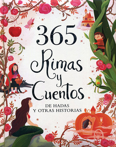 365 RIMAS Y CUENTOS DE HADAS Y OTRAS HISTORIAS
