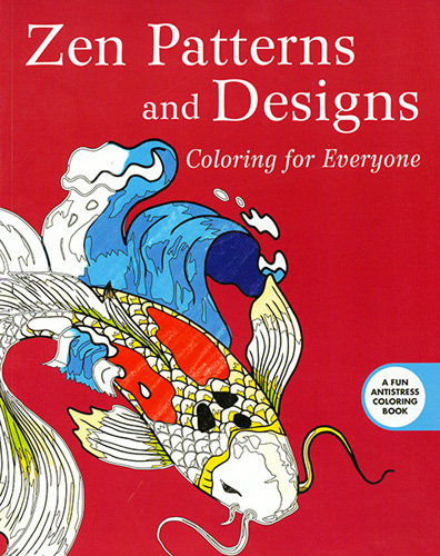 ZEN PATTERNS AND DESIGNS: COLORING FOR EVERYONE