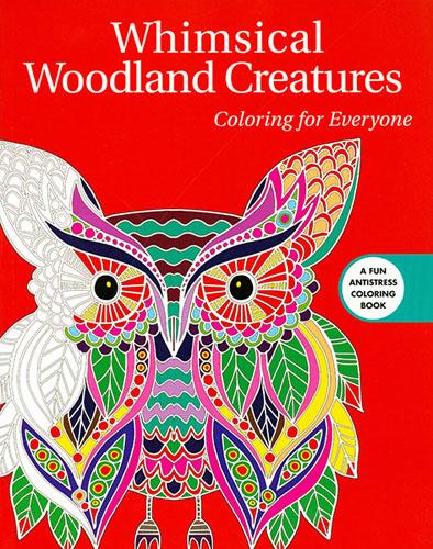 WHIMSICAL WOODLAND CREATURES: COLORING FOR EVERYONE