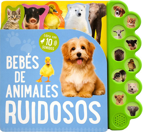 BEBES DE ANIMALES RUIDOSOS (LIBRO CON SONIDO)