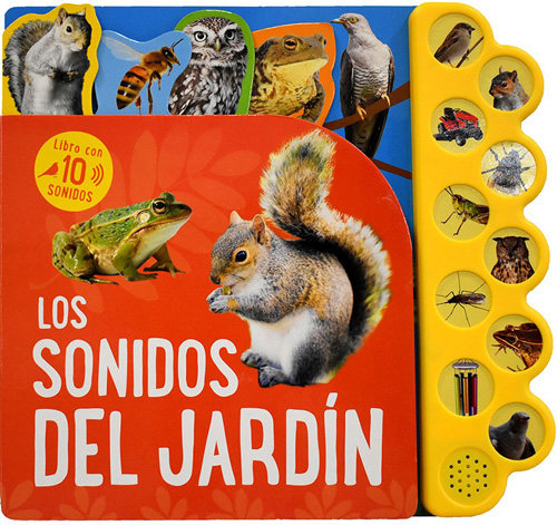 LOS SONIDOS DEL JARDIN (LIBRO CON SONIDO)