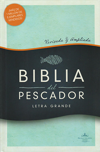 SANTA BIBLIA DEL PESCADOR (LETRA GRANDE. REVISADA Y AMPLIADA) REINA VALERA 1960