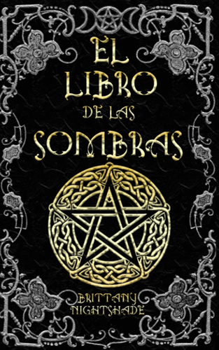 EL LIBRO DE LAS SOMBRAS: HECHIZOS Y CONJUROS