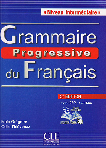 GRAMMAIRE PROGRESSIVE DU FRANCAIS NIVEAU INTERMEDIAIRE (INCLUDE CD Y LIVRE-WEB)