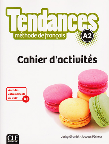 TENDANCES METHODE DE FRANCAIS A2 CAHIER D ACTIVITES
