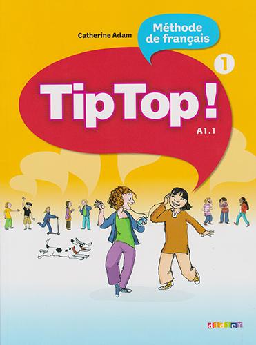 TIP TOP 1 METHODE DE FRANCAIS A1.1