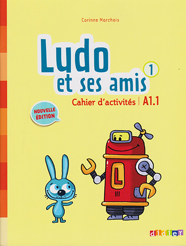 LUDO ET SES AMIS 1 CAHIER D ACTIVITES A1.1