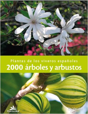 2000 ARBOLES Y ARBUSTOS: PLANTAS DE LOS VIVEROS ESPAÑOLES