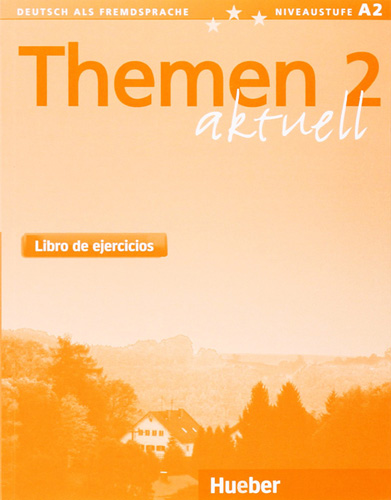THEMEN AKTUELL 2 ARBEITSBUCH NIVEAUSTUFE A2 (LIBRO DE EJERCICIOS)