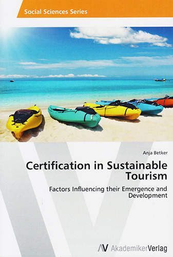 CERTIFICATION IN SUSTAINABLE TOURISM: FACTORS INFLUENCING THEIR EMERGENCE AND DEVELOPMENT