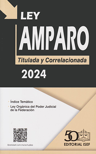 2024 LEY DE AMPARO: TITULADA Y CORRELACIONADA (PROFESIONAL)