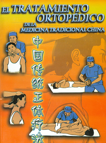 TRATAMIENTO ORTOPEDICO DE LA MEDICINA TRADICIONAL CHINA
