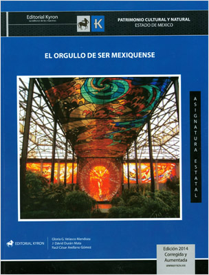 EL ORGULLO DE SER MEXIQUENSE: PATRIMONIO CULTURAL Y NATURAL, ESTADO DE MEXICO