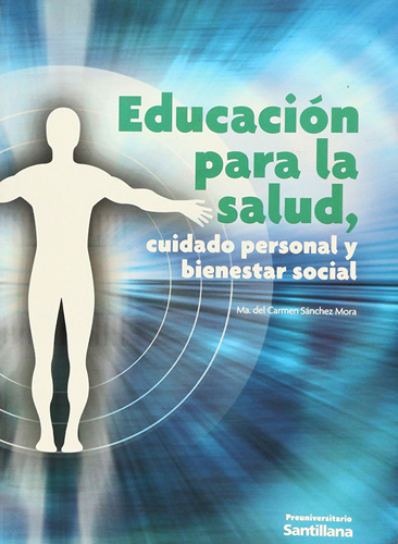 EDUCACION PARA LA SALUD: CUIDADO PERSONAL Y BIENESTAR (PREUNIVERSITARIO)