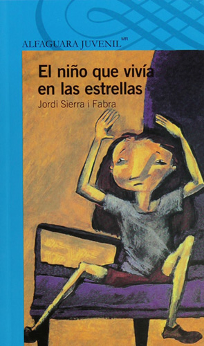 EL NIÑO QUE VIVIA EN LAS ESTRELLAS (SERIE AZUL)