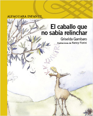 EL CABALLO QUE NO SABIA RELINCHAR (SERIE AMARILLA)