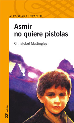 ASMIR NO QUIERE PISTOLAS (SERIE NARANJA)
