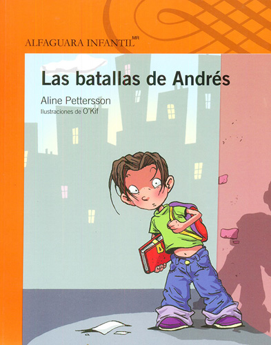 LAS BATALLAS DE ANDRES (SERIE NARANJA)