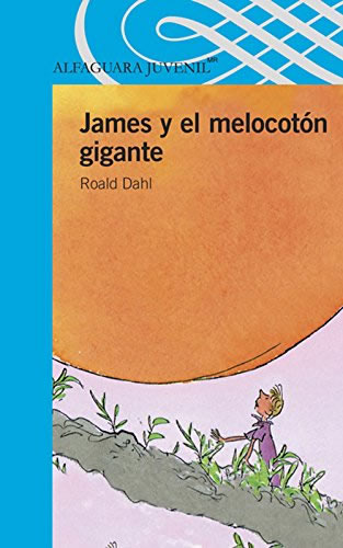JAMES Y EL MELOCOTON GIGANTE (SERIE AZUL)