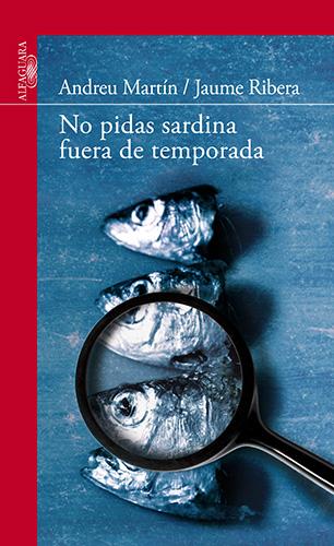 NO PIDAS SARDINA FUERA DE TEMPORADA