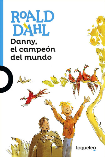 DANNY EL CAMPEON DEL MUNDO (SERIE AZUL)
