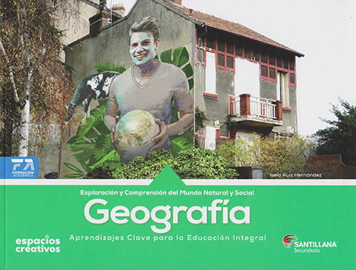 GEOGRAFIA: EXPLORACION Y COMPRENSION DEL MUNDOS NATURAL Y SOCIAL SECUNDARIA (ESPACIOS CREATIVOS)