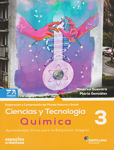 CIENCIAS Y TECNOLOGIA 3: QUIMICA SECUNDARIA (ESPACIOS CREATIVOS)