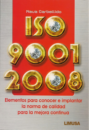 ISO 9001-2008 ELEMENTOS PARA CONOCER E IMPLANTARLA NORMA