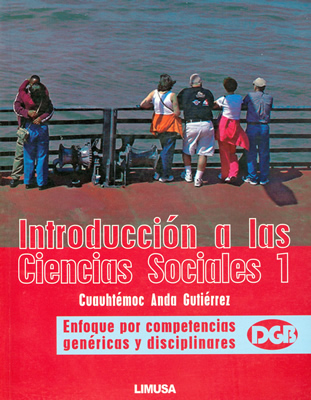 INTRODUCCION A LAS CIENCIAS SOCIALES 1 ENFOQUE POR COMPETENCIAS GENERICAS (DGB)