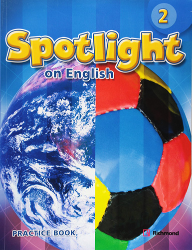 SPOTLIGHT ON ENGLISH 2 PRACTICE BOOK