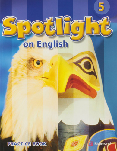 SPOTLIGHT ON ENGLISH 5 PRACTICE BOOK