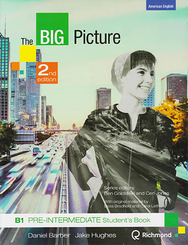 THE BIG PICTURE (AME) B1 PRE-INTERMEDIATE STUDENTS BOOK (INCLUDE RICHMOND LEARNING PLATFORM)