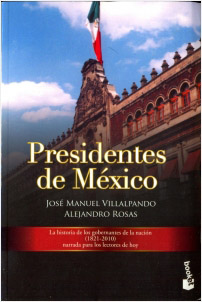 PRESIDENTES DE MEXICO (1810-2010)