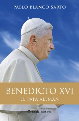 BENEDICTO XVI: EL PAPA ALEMAN