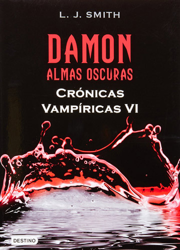 CRONICAS VAMPIRICAS 6: DAMON, ALMAS OSCURAS