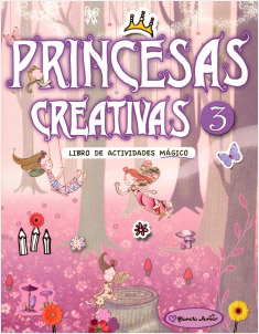 PRINCESAS CREATIVAS 3: LIBRO DE ACTIVIDADES MAGICO