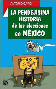 LA PENDEJIISIMA HISTORIA DE LAS ELECCIONES EN MEXICO