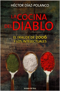 LA COCINA DEL DIABLO: EL FRAUDE DE 2006 Y LOS INTELECTUALES