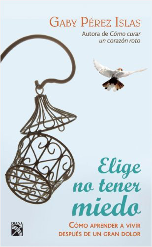 ELIGE NO TENER MIEDO