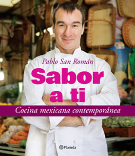 SABOR A TI: COCINA MEXICANA CONTEMPORANEA