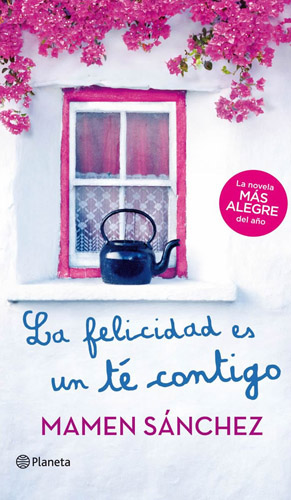 LA FELICIDAD ES UN TE CONTIGO