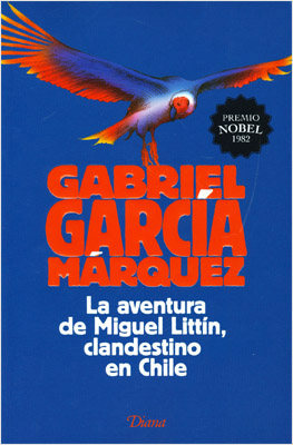 LA AVENTURA DE MIGUEL LITTIN, CLANDESTINO EN CHILE