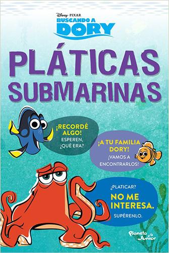 BUSCANDO A DORY: PLATICAS SUBMARINAS