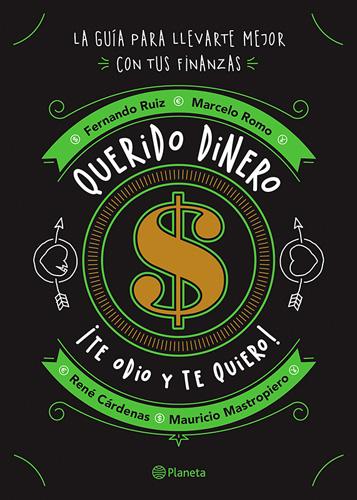 QUERIDO DINERO ¡TE ODIO Y TE QUIERO!